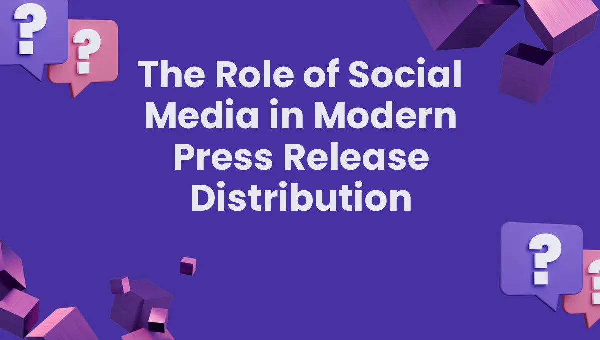 The Role of Social Media in Modern Press Release Distribution